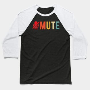 You Are On Mute youre on mute joke Baseball T-Shirt